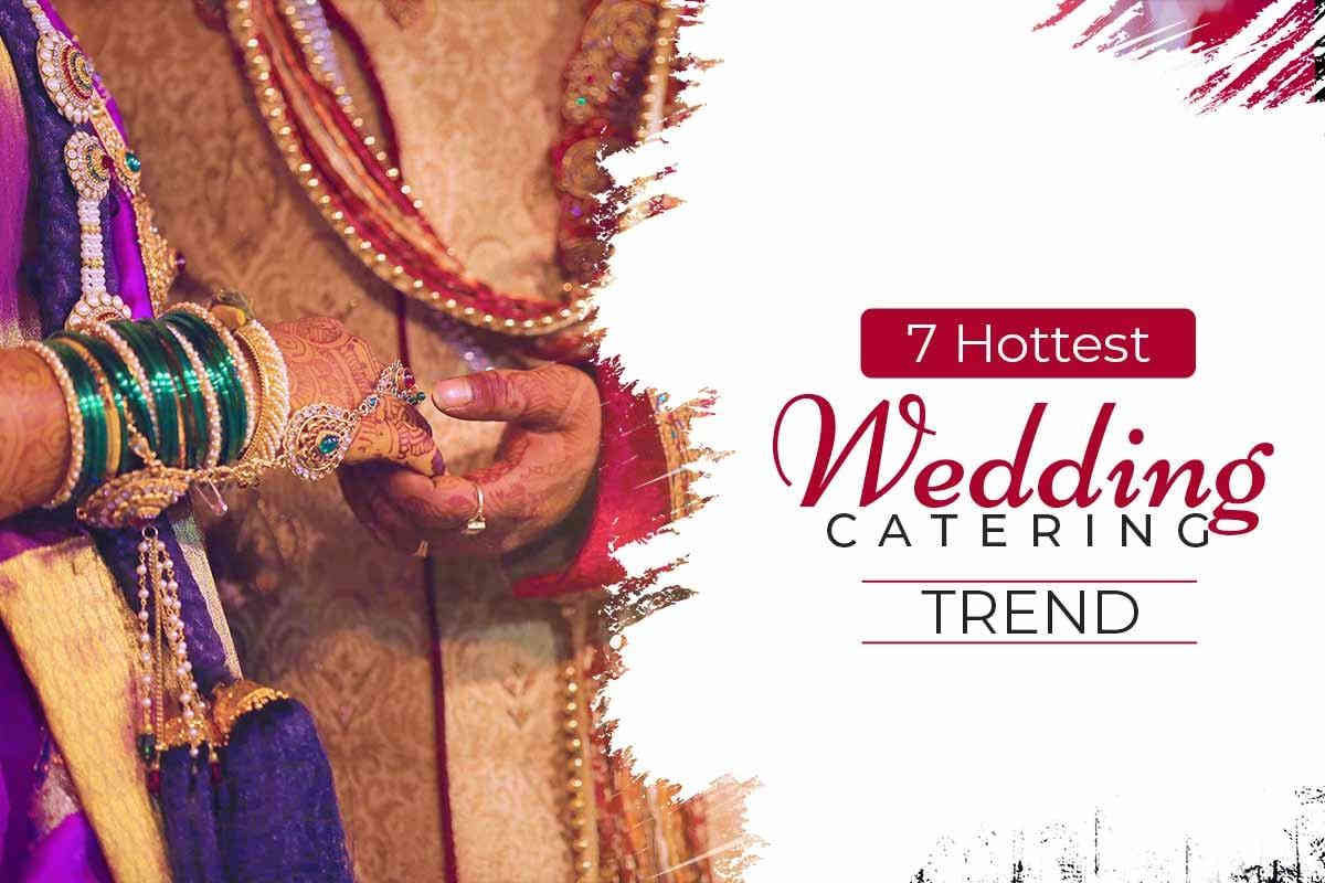 7-hottest-wedding-catering-trends