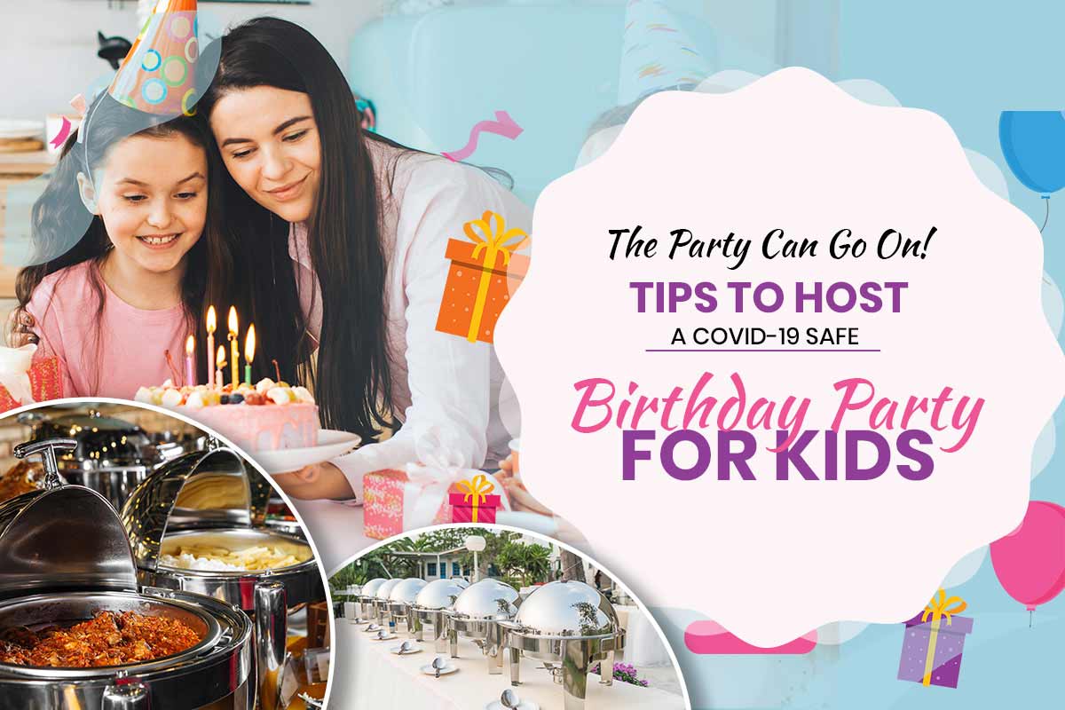 Tips for a Covid-19 Safe Birthday Party for Kids| Captain Joe Catering