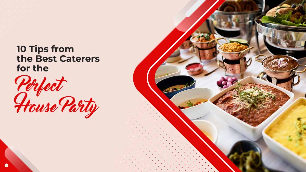 ten-tips-fom-the-best-caterers-for-perfect-house-party